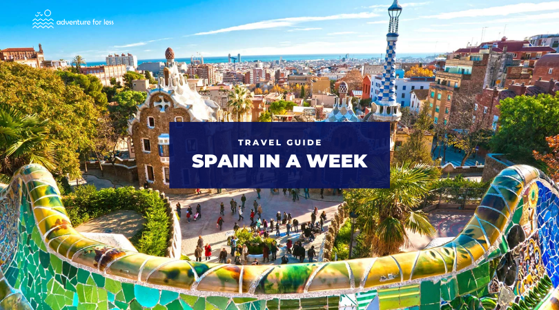 Read on for where to go and what to do. Spain In A Week A Vacation Worth Remembering Adventure For Less